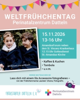 💜 Weltfrühchentag am 15.11.2026– wir feiern mit Euch und für Euch! 💜

Wir haben ein tolles Programm für Euch vorbereitet und freuen uns auf einen wunderschönen Tag voller Wiedersehen und Begegnungen.

Das erwartet Euch:

⛪ 12:15 Uhr – Kindergottesdienst in der St.-Amandus-Kirche

Anschließend feiern wir gemeinsam im AmandusForum bei Kaffee, Kuchen und einer tollen Tombola. 

📸 Fotoaktion für kleine und große Mutmacher: Gemeinsam mit einer Frühchenmama und Fotografin @lauren.weddings haben wir wieder eine besondere Fotoaktion geplant. Schnappt Euch ein lila Accessoire und lasst Euch als Mutmacher fotografieren! 💜

Gegen 15 Uhr möchten wir – wenn das Wetter mitspielt – ein gemeinsames Gruppenfoto machen.

Natürlich dürfen auch eine kreative Bastelaktion und eine gemütliche Krabbelecke für unsere Kleinsten nicht fehlen. 

Wir freuen uns auf Euch! Seid dabei und feiert mit uns! 💜
👉 Meldet Euch über den Link in unserer Bio an!

#Weltfrühchentag #Weltfrühchentag2026 #Frühchen #perinatalentrumdatteln #frühcheneltern @bundesverband_fruehgeborene @efcni